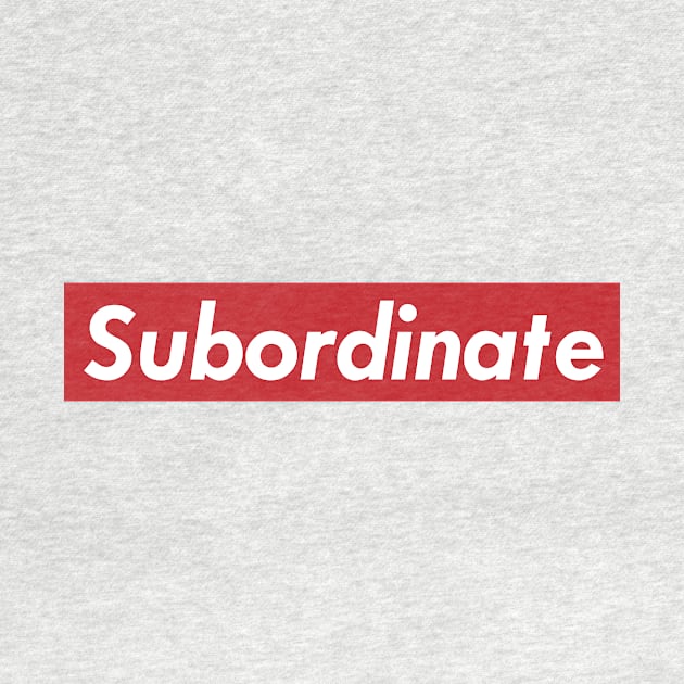 Subordinate by DeifiedDesigns